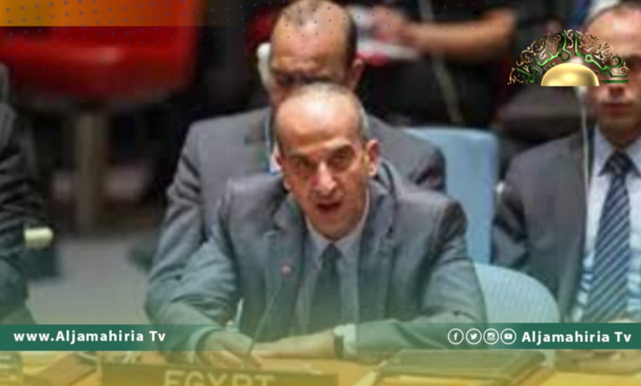 مندوب مصر بالأمم المتحدة: حريصون على التواصل مع جميع الأطراف الليبية دون تمييز ودعم الحل الليبي
