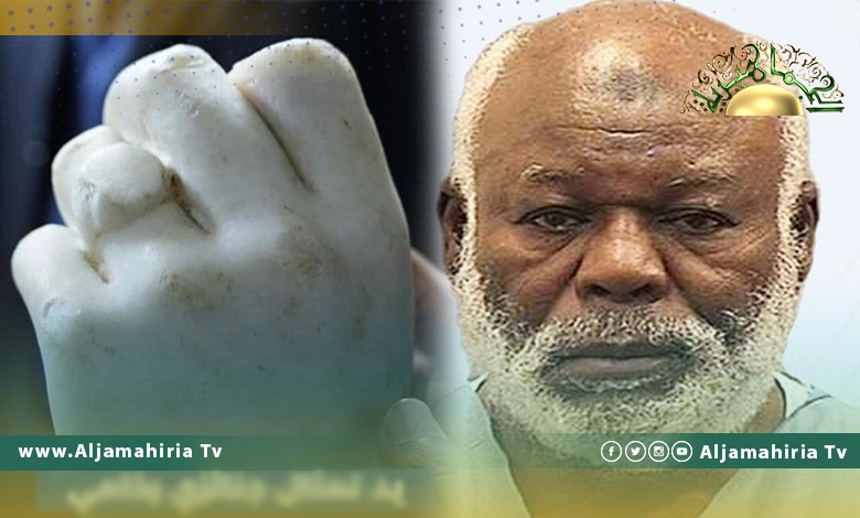 بعد تسليم أبو عجيلة.. الخارجية تعلن استعادة يد تمثال مهربة وموجة انتقادات عارمة تقابلها