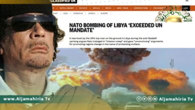 تقرير استقصائي يؤكد: قصف الناتو لليبيا قدم حججا غير مقنعة لإسقاط القائد معمر القذافي ونظامه