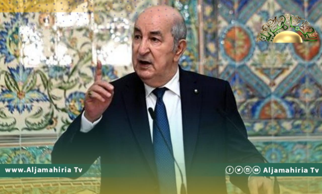عبد المجيد تبون: دون روح وطنية عالية جدا يصعب حل الأزمة الليبية